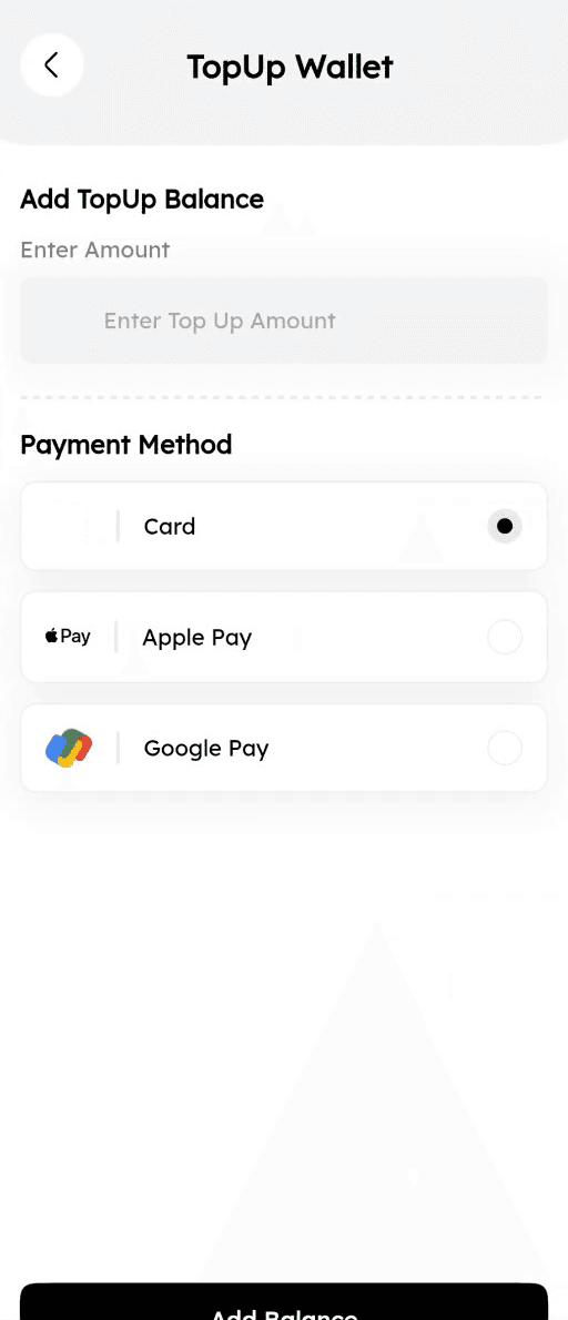 TopUp Wallet screen with an amount field, payment methods Card, Apple Pay and Google Pay, and an Add Balance button
